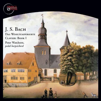 Bach: Das Wohltemperierte Clavier, Book 1, BWV 846-869 by Peter Watchorn