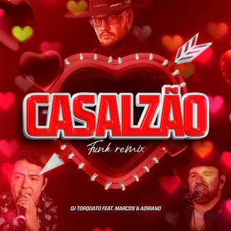 Casalzão (Funk Remix) by DJ TORQUATO