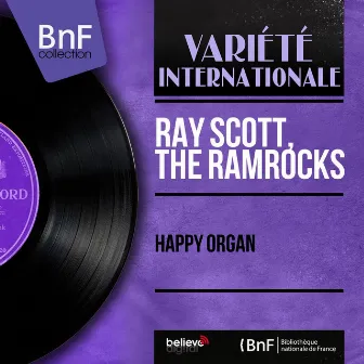 Happy Organ (Mono Version) by Ray Scott