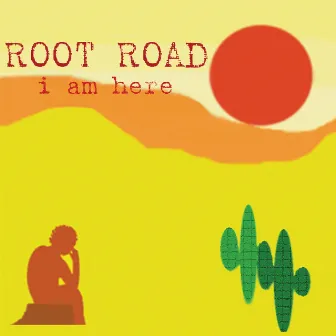 I Am Here by Root Road