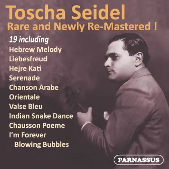 Toscha Seidel: Rare and Newly Remastered! by Toscha Seidel