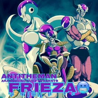 FRIEZA by Antitheman