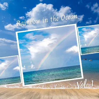 Rainbow in the Ocean Vol. 1 by Nature Calm