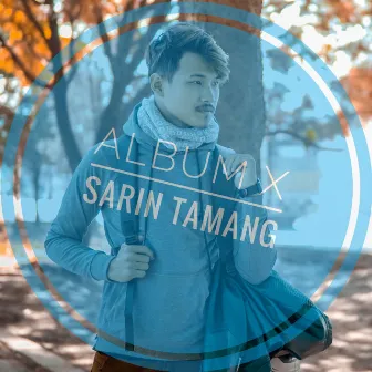 Album X by Sarin Tamang