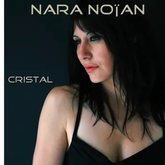 Cristal by Nara Noïan