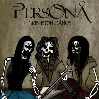 Skeleton Dance by Persona