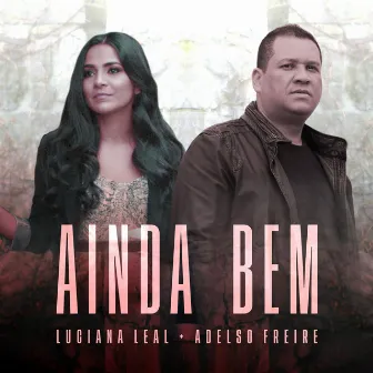 Ainda Bem by Adelso Freire