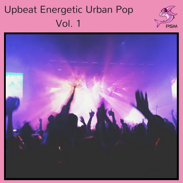 Upbeat Energetic Urban Pop Vol. 1