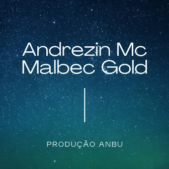 Malbec Gold by Andrezin Mc