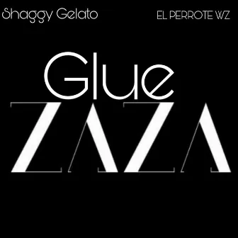 Glue Zaza by KM Polanco