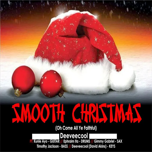 Smooth Christmas Oh Come All Ye Faithful