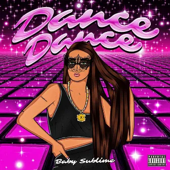 Dance Dance by Baby Sublime