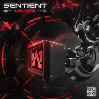 Sentient by Malware