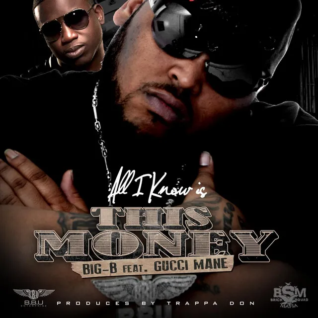 All I Know Is This Money (feat. Gucci Mane)