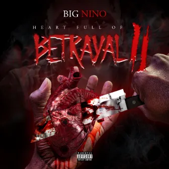 Heart Full Of Betrayal 2 by Big Nino