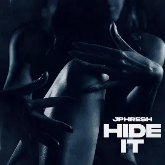 Hide It by Jphresh