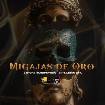 Migajas de Oro by Stroke Hardpsycho