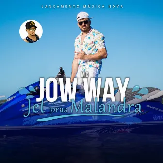 Jet Pras Malandra by Mc Jow Way