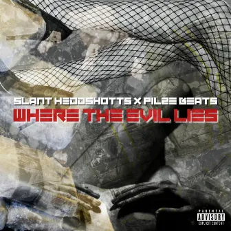 Where The Evil Lies by Pilze Beats