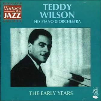 The Early Years by Teddy Wilson