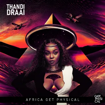 Africa Get Physical, Vol. 5 by Thandi Draai