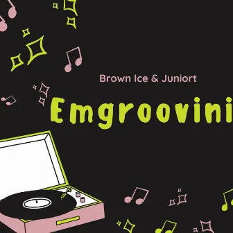 Emgroovini by Brown Ice