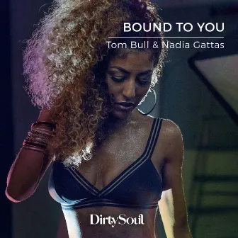 Bound To You by Tom Bull