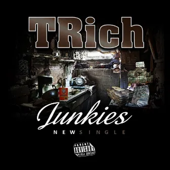 Junkies by T.Rich