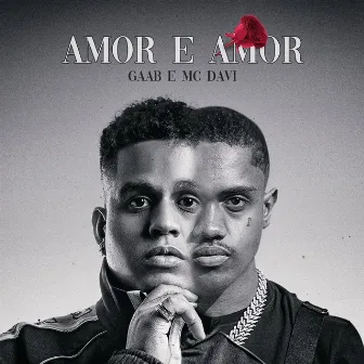 Amor e Amor by Gaab