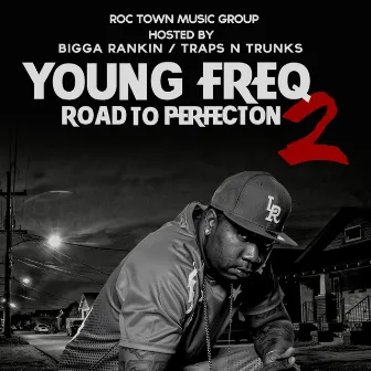 Road to Perfection 2 by Young Freq