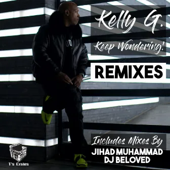 Keep Wondering! (Remixes) by Kelly G