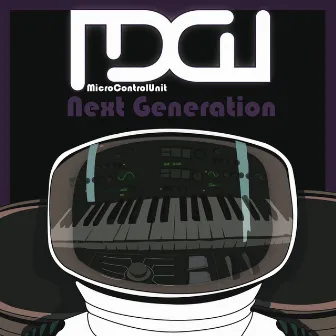 Next Generation EP by MicroControlUnit