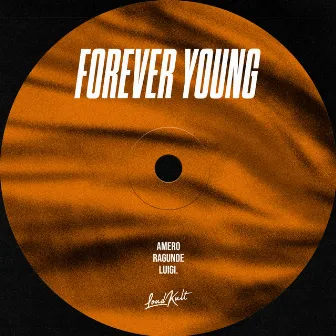 Forever Young by Luigi Neighbours