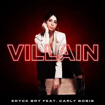 Villain by Eryck Bry