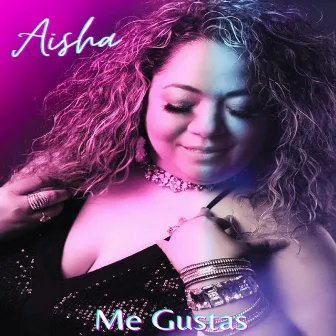 Me Gustas by Aisha