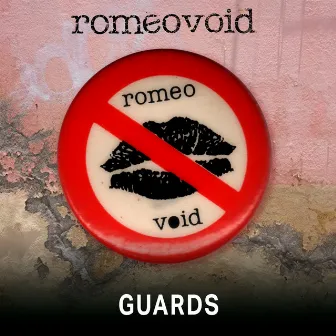 Guards From Live From The Mabuhay Gardens: November 14, 1980 by Romeo Void