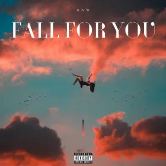 Fall For You by Raw