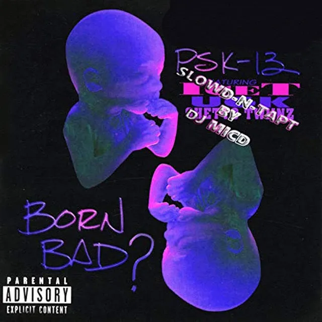 Born Bad? (Slowd -N- tapt)