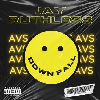 Downfall by Jay Ruthless