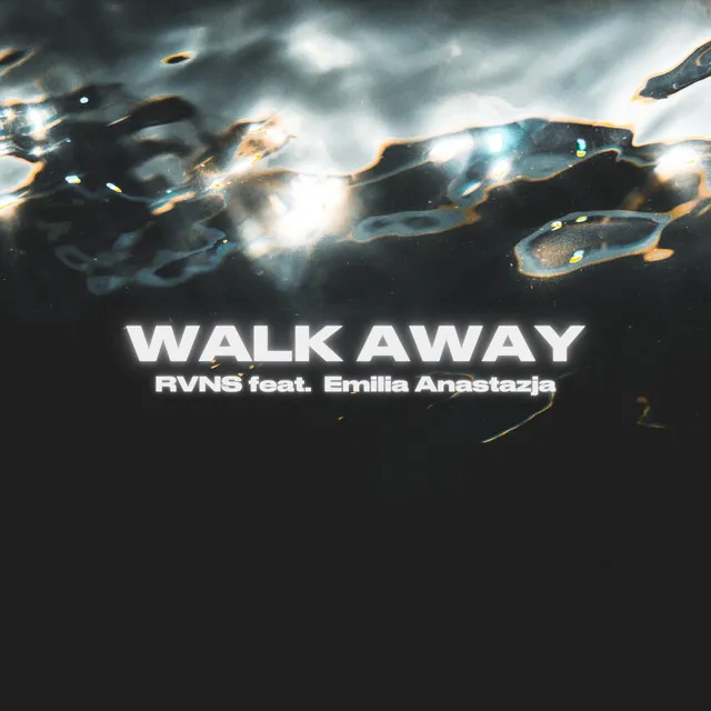 Walk Away