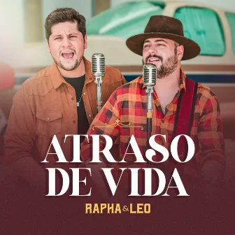 Atraso de Vida by Rapha & Leo