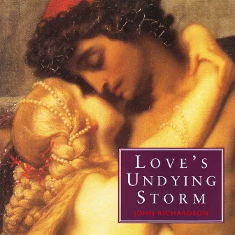 Love's Undying Storm by John Richardson