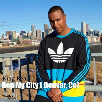 Rep My City (Denver, Co) by King Real