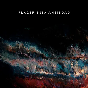 Esta Ansiedad - Single by Placer