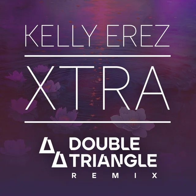 Xtra - Double Triangle Remix