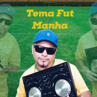 Tema Fut Manha by DJ Maia o manhoso