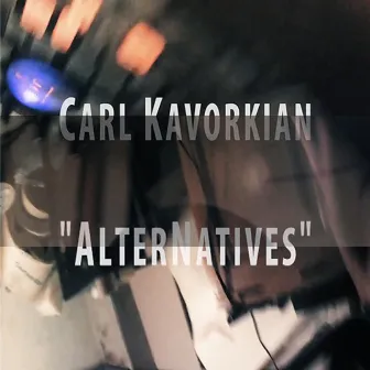 AlterNatives by Carl Kavorkian