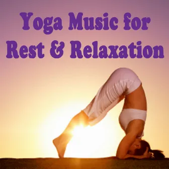 Yoga Music for Rest & Relaxation by David Young