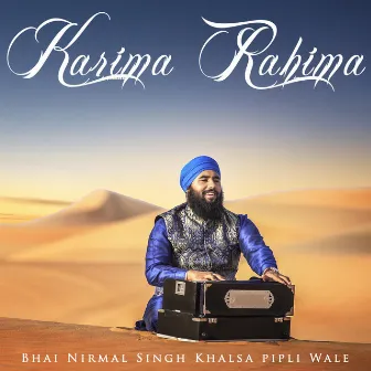 Karima Rahima by Bhai Nirmal Singh Khalsa Pipli Wale