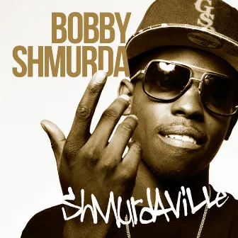 Shmurdaville by Bobby Shmurda